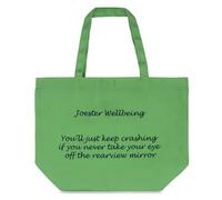 Joester Wellbeing - Cotton/Canvas Tote Bag. (Quote 7: You’ll just keep crashing if you never take your eye off the rearview mirror, Grass Green)