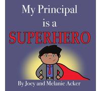 Joey Acker My Principal is a Superhero Hardcover Book Joey Acker Multicolor