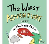 Joey Acker The Worst Adventure Book in the Whole Entire World: A Seriously Joey Acker Multicolor