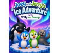 Joey and Jerry's Ice Adventure: with Willy and Sammy