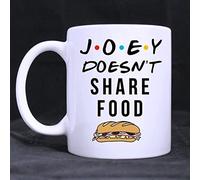 Joey doesn't share food Mug Funny Novelty Ceramic Tea Coffee Mug with Gift Box (11oz)