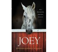 Joey : How a Blind Rescue Horse Helped Others Learn to See