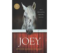 Joey: How a Blind Rescue Horse Helped Others Learn to See