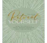 Joey Hulin Retreat Yourself Paperback Book Joey Hulin Multicolor