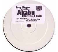 Joey Negro Presents Akabu - Don't Hold Back [12" VINYL]