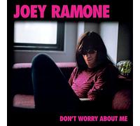 Joey Ramone - Don't Worry About Me