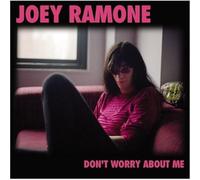 Joey Ramone - Don't Worry About Me