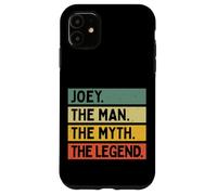 Joey The Man The Myth The Legend Funny Personalized Quote Case for iPhone 11