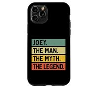 Joey The Man The Myth The Legend Funny Personalized Quote Case for iPhone 11 Pro