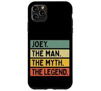 Joey The Man The Myth The Legend Funny Personalized Quote Case for iPhone 11 Pro Max