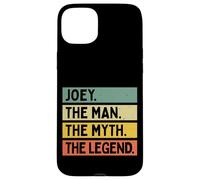 Joey The Man The Myth The Legend Funny Personalized Quote Case for iPhone 15 Plus
