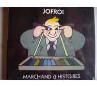 Jofroi - Marchand D'Histoires