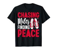 Jogging Chasing Miles Finding Peace Running T-Shirt
