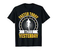 Jogging Faster Today Than Yesterday Runner Motto T-Shirt