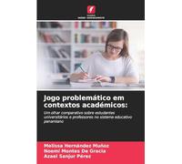 Jogo problemático em contextos académicos: Um olhar comparativo sobre estudantes universitários e professores no sistema educativo panamiano