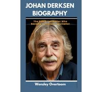 JOHAN DERKSEN BIOGRAPHY: The Dutch Footballer Who Became a Fearless Journalist