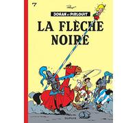 Johan et Pirlouit - Tome 7 - La Flèche noire