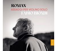 Biondi, Fabio - Roman: Assaggi Per Violino Solo
