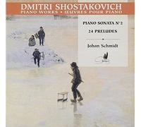 Johan Schmidt - Shostakovich: Piano Sonata No. 2; 24 Preludes