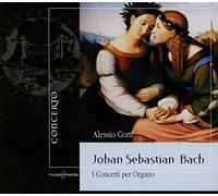 Johan Sebastian Bach: I Concerti Per Organo