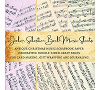 Johan Sebastian Bach Music Sheets | Antique Christmas Music Scrapbook Paper | Decorative Double-Sided Craft Pages for Card Making, Gift Wrapping and ... Premium Scrapbooking Sheets for Crafters