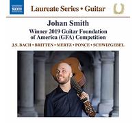 Johan Smith - Bach, Britten, Mertz, Ponce, Schwizgebel: Johan Smith Guitar Laureate Festival