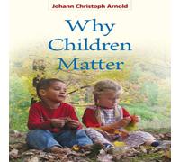 Johann Christoph Arnold Why Children Matter Paperback Book Johann Christoph Arnold Multicolor