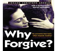Johann Christoph Arnold Why Forgive? Paperback Book Johann Christoph Arnold Multicolor