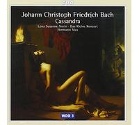Johann Christoph Friedrich Bach - JCF Bach: Cassandra