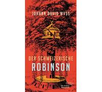 Johann David Wyß Stefan Zweifel Ha Der Schweizerische Robinson (Die (Paperback)