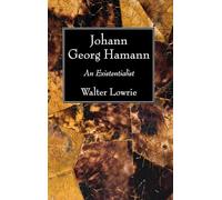 Johann Georg Hamann: An Existentialist