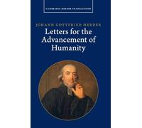 Johann Gottfried Herder: Letters for the Advancement of Humanity: Volume 4 (Cambridge Herder Translations)