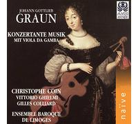 Johann Gottlieb Graun - JG Graun: Conzertante Music with Viola da Gamba /Coin · Ghielmi · Colliard