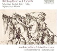 Jean-Francois Madeuf; Julian Zimmermann; Barbara Konrad; The Rossetti Players - Habsburg Music for two Trumpets