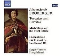 Sergio Vartolo - FROBERGER: Toccatas and Partitas / Meditation / Lamentation on the Death of Ferdinand III
