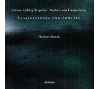 Johann Ludwig Trepulka & Norbert von Hannenheim - Klavierstucke und Sonaten
