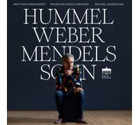 Matthias Kirschnereit, hr-Sinfonieorchester, Michael Sanderling – Weber Hummel Mendelssohn – CD
