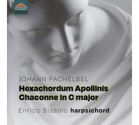 Enrico Bissolo – Johann Pachelbel: Hexachordum Apollinis; Chaconne in C Major