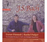 Rachel Podger; Trevor Pinnock - Bach: Complete Sonatas for Violin and Obbligato Harpsichord /Podger · Pinnock