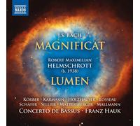 Concerto De Bassus/Hauk - Johann Sebastian Bach/Robert Mazimilian Helmschrott: Magnificat/Lumen