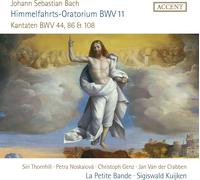 Sigiswald Kuijken; La Petite Bande; Siri Thornhill; Petra Noskaiova; Christoph Genz; Jan Van der Crabben - J.S. Bach: Oratorio for Ascension Day, BWV 11 & Cantatas BWV 108, BWV 86, BWV 44