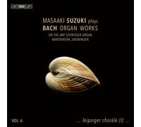 Masaaki Suzuki - Masaaki Suzuki plays Bach Organ Works, Vol. 6 (on the Arp Schnitger organ of Martinikerk, Groningen)