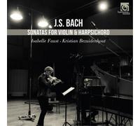 Isabelle Faust - J.S. Bach: Sonatas For Violin & Harpsichord