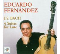 Johann Sebastian Bach - 4 Suites for Lute (Eduardo Fernandez)