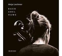 Anja Lechner - Anja Lechner: Bach, Abel, Hume