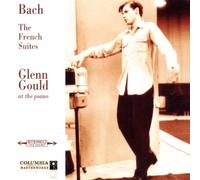 Johann Sebastian Bach - Bach: French Suites, BWV 812-817 (Glenn Gould Anniversary Edition)