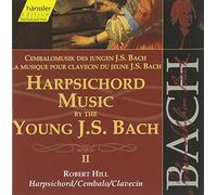 Johann Sebastian Bach - Bach: Harpsichord Music by the Young J. S. Bach, II (Edition Bachakademie Vol 103) /Hill