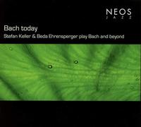 Stefan Keller, Beda Ehrensperger - Bach Today