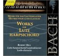 Johann Sebastian Bach - Bach: Works for Lute-Harpsichord (Edition Bachakademie Vol 109) /Hill