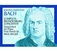 Johann Sebastian Bach: Complete Brandenburg Concertos Piano Four Hands